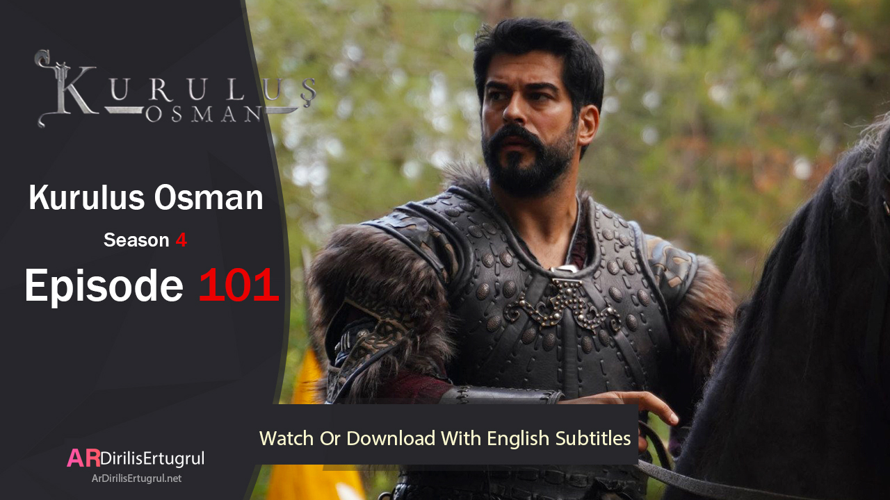 Kurulus Osman Episode 101 Season 4 FULLHD With English Subtitles