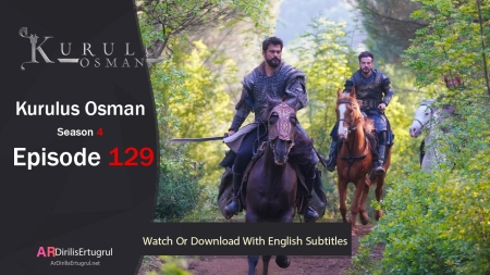 Kurulus Osman Episode 129 with english subtitles Full HD | watch and download