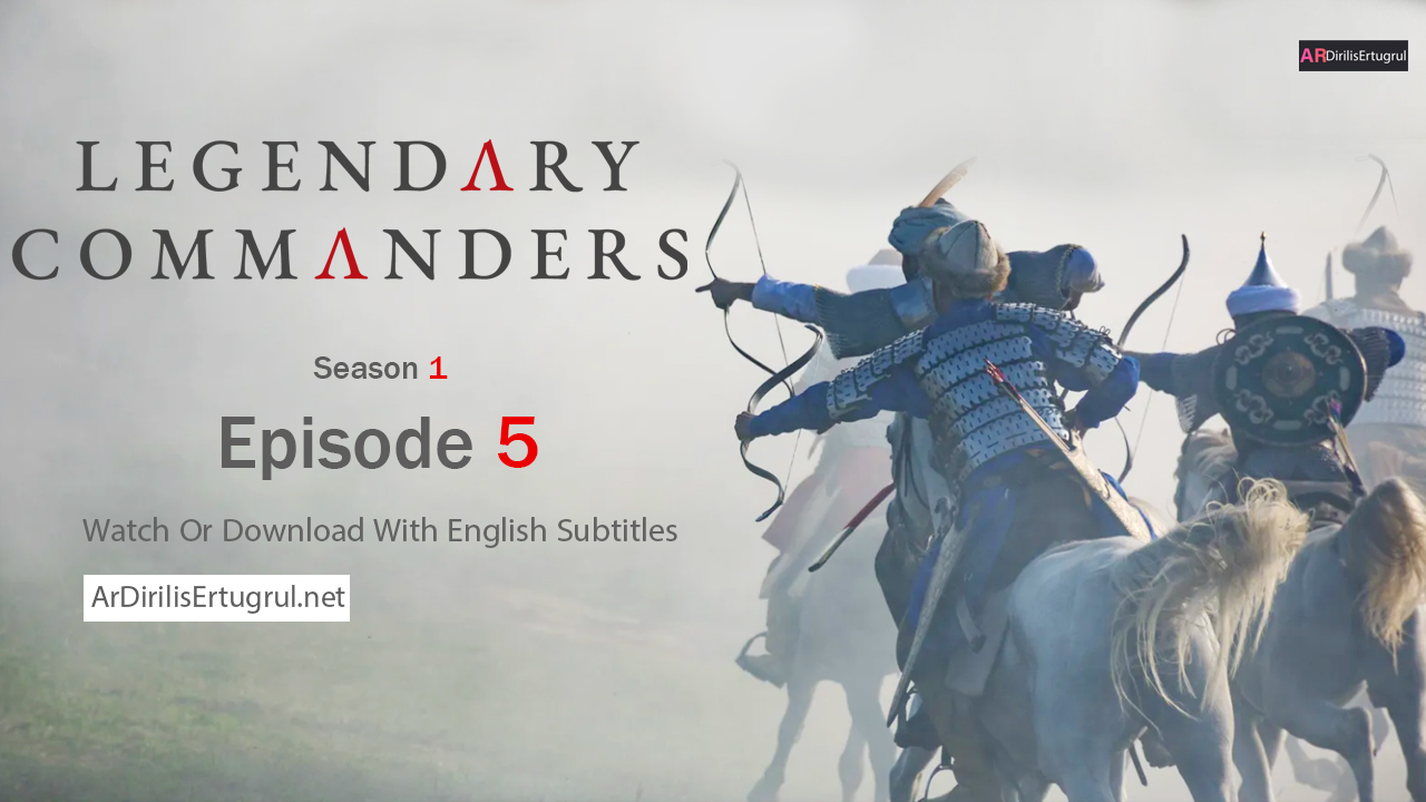 Legendary Commanders Episode 5