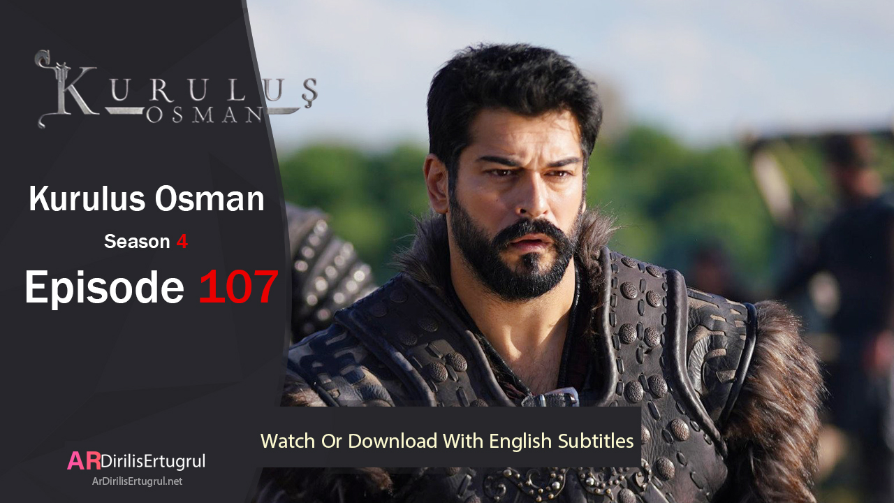 Kurulus Osman Episode 107 Season 4 FULLHD With English Subtitles
