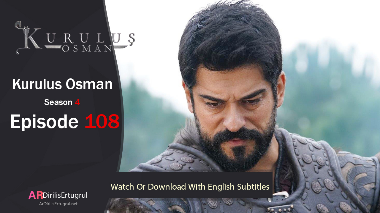 Kurulus Osman Episode 108 Season 4 FULLHD With English Subtitles