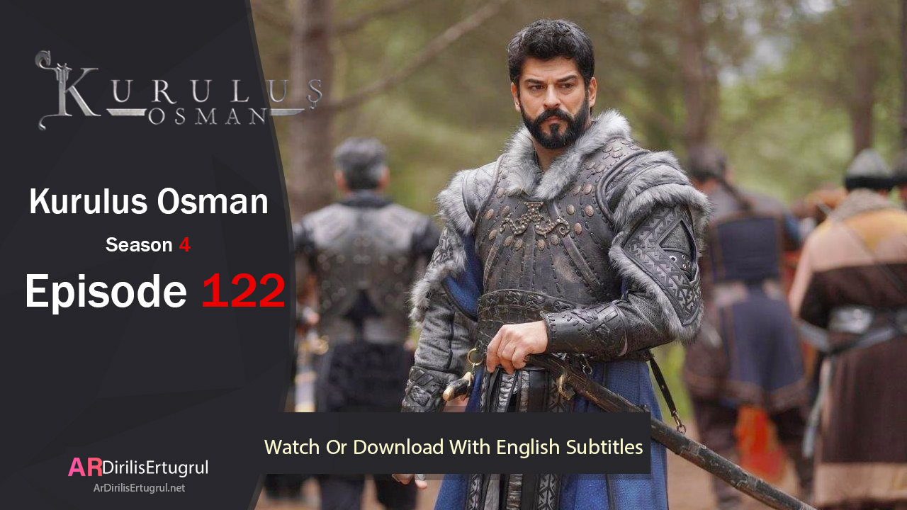 Kurulus Osman Episode 122 Season 4 FULLHD With English Subtitles