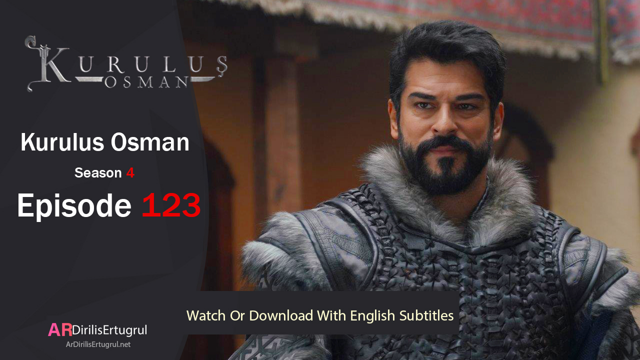 Kurulus Osman Episode 123 Season 4 FULLHD With English Subtitles