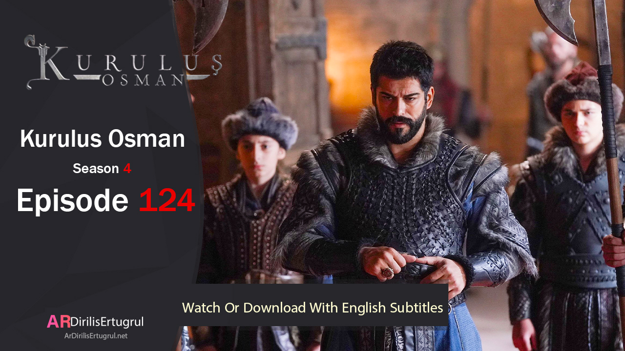 Kurulus Osman Episode 124 Season 4 FULLHD With English Subtitles