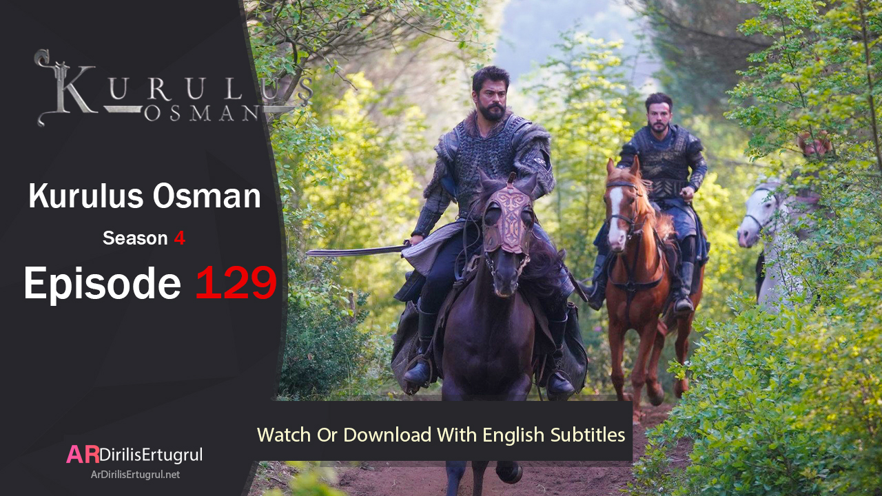 Kurulus Osman Episode 129 Season 4 FULLHD With English Subtitles