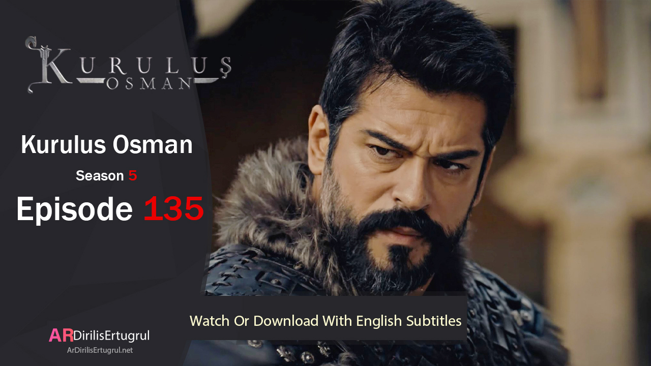 Kurulus Osman Episode 135 Season 5 FULLHD With English Subtitles