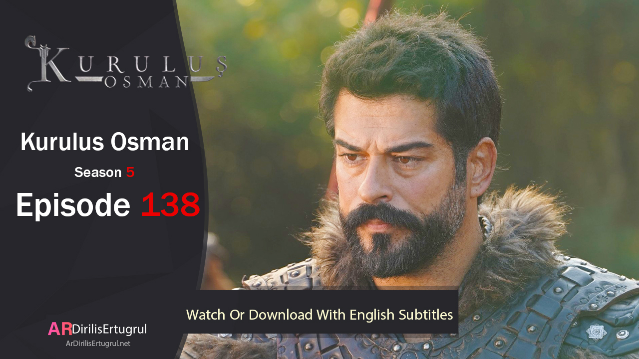 Kurulus Osman Episode 138 Season 5 FULLHD With English Subtitles