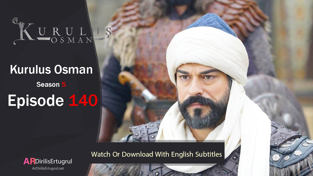 Kurulus Osman Episode 140 Season 5 FULLHD With English Subtitles