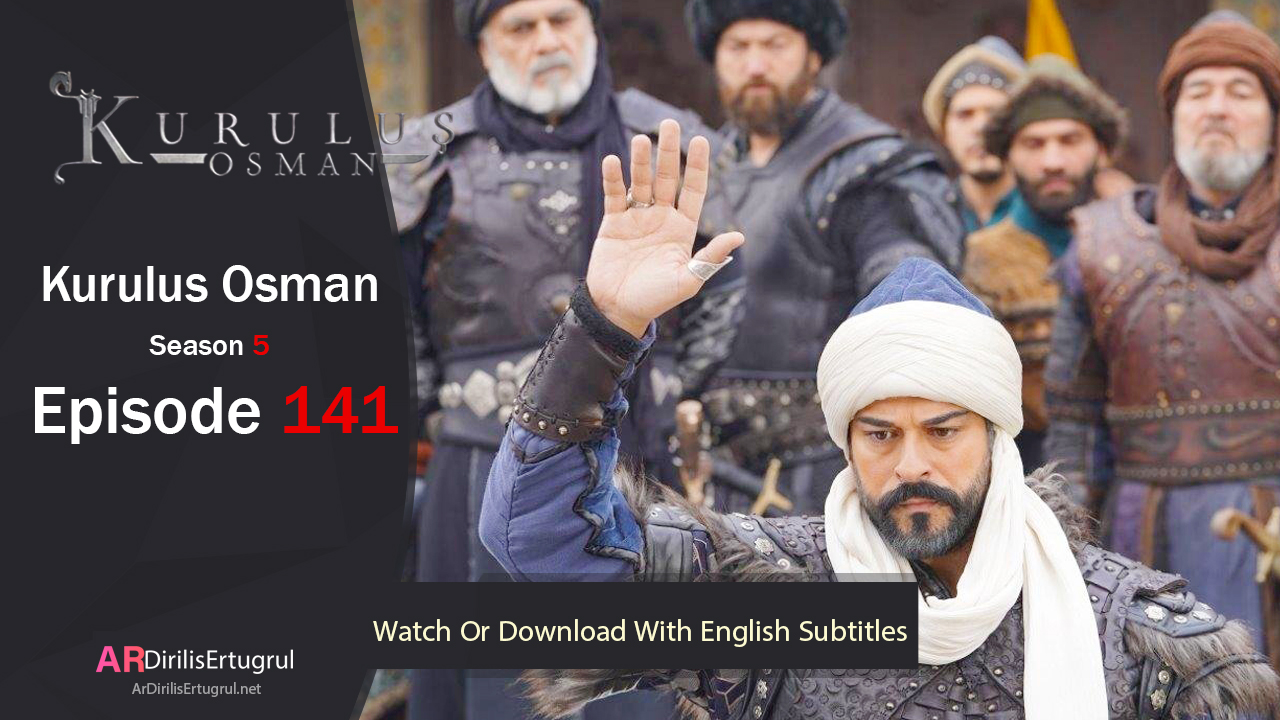 Kurulus Osman Episode 141 Season 5 FULLHD With English Subtitles