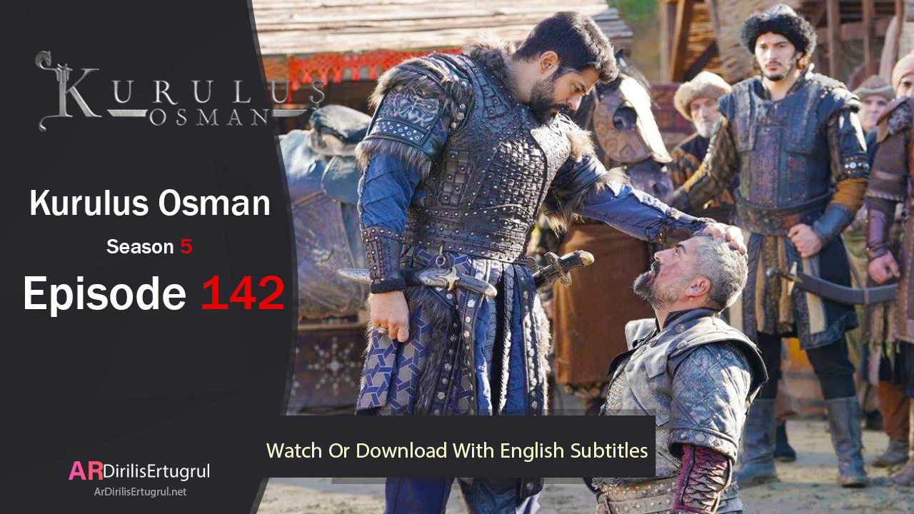 Kurulus Osman Episode 142 Season 5 FULLHD With English Subtitles