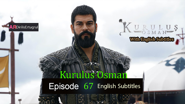Kurulus Osman Episode 67 Season 3 FULLHD With English Subtitles